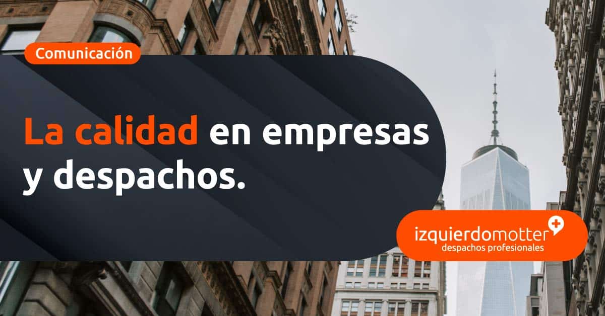 La calidad en despachos y asesorías