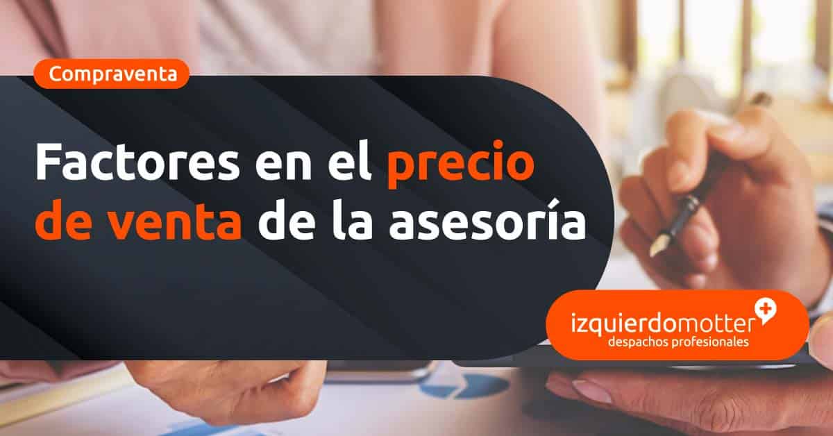 Factores del precio de venta de una asesoría
